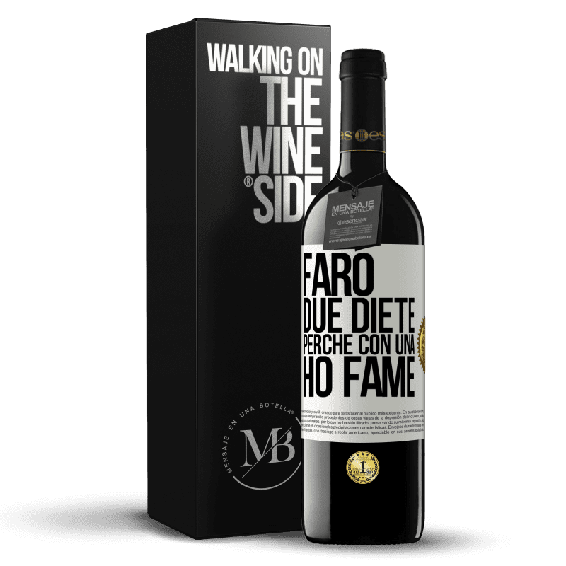 39,95 € Spedizione Gratuita | Vino rosso Edizione RED MBE Riserva Farò due diete perché con una ho fame Etichetta Bianca. Etichetta personalizzabile Riserva 12 Mesi Raccogliere 2014 Tempranillo