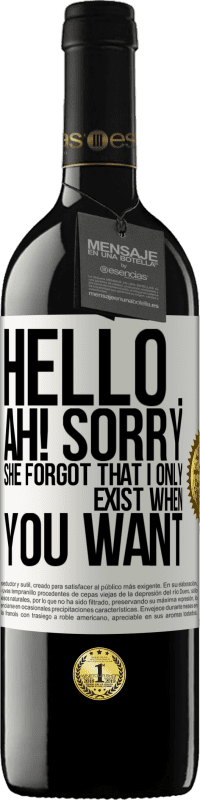 39,95 € Free Shipping | Red Wine RED Edition MBE Reserve Hello ... Ah! Sorry. She forgot that I only exist when you want White Label. Customizable label Reserve 12 Months Harvest 2014 Tempranillo