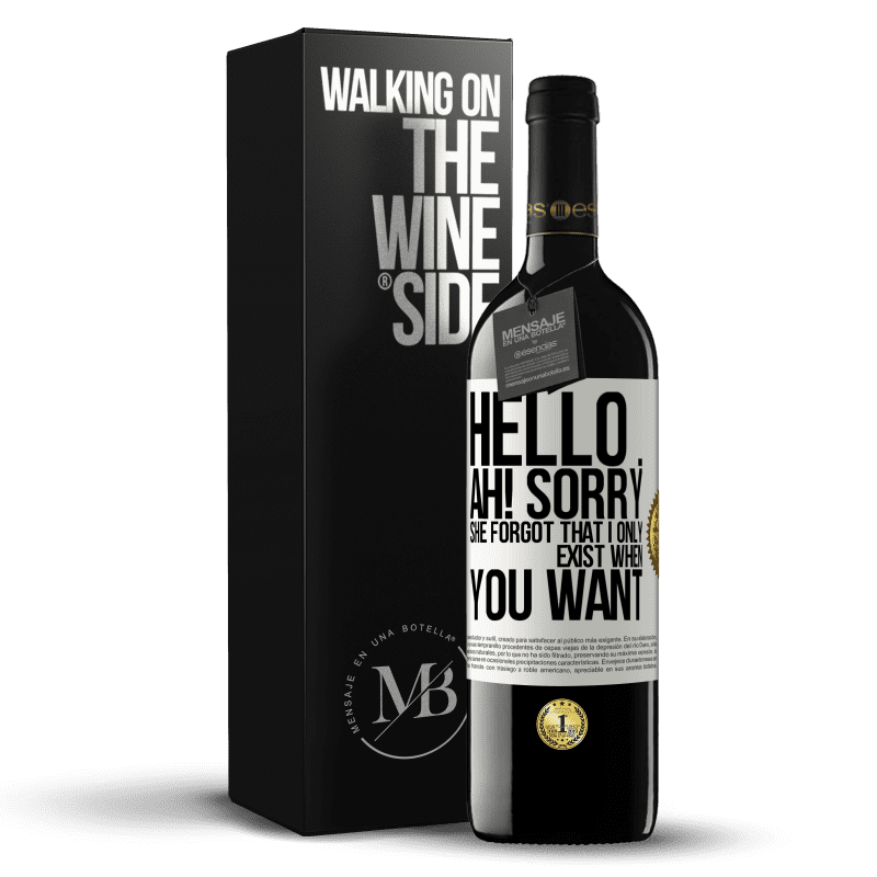 39,95 € Free Shipping | Red Wine RED Edition MBE Reserve Hello ... Ah! Sorry. She forgot that I only exist when you want White Label. Customizable label Reserve 12 Months Harvest 2014 Tempranillo