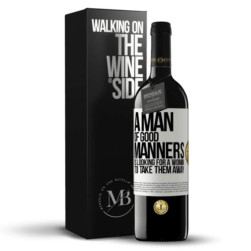 39,95 € Free Shipping | Red Wine RED Edition MBE Reserve A man of good manners is looking for a woman to take them away White Label. Customizable label Reserve 12 Months Harvest 2014 Tempranillo