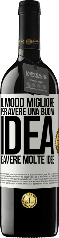 39,95 € Spedizione Gratuita | Vino rosso Edizione RED MBE Riserva Il modo migliore per avere una buona idea è avere molte idee Etichetta Bianca. Etichetta personalizzabile Riserva 12 Mesi Raccogliere 2016 Tempranillo