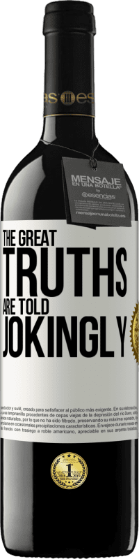 39,95 € Бесплатная доставка | Красное вино Издание RED MBE Бронировать В шутку рассказывают великие истины Белая этикетка. Настраиваемая этикетка Бронировать 12 Месяцы Урожай 2016 Tempranillo