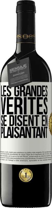 Envoi gratuit | Vin rouge Édition RED MBE Réserve Les grandes vérités se disent en plaisantant Étiquette Blanche. Étiquette personnalisable Réserve 12 Mois Récolte 2014 Tempranillo