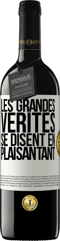 «Les grandes vérités se disent en plaisantant» Édition RED MBE Réserve