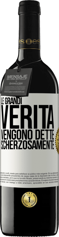 Spedizione Gratuita | Vino rosso Edizione RED MBE Riserva Le grandi verità vengono dette scherzosamente Etichetta Bianca. Etichetta personalizzabile Riserva 12 Mesi Raccogliere 2014 Tempranillo