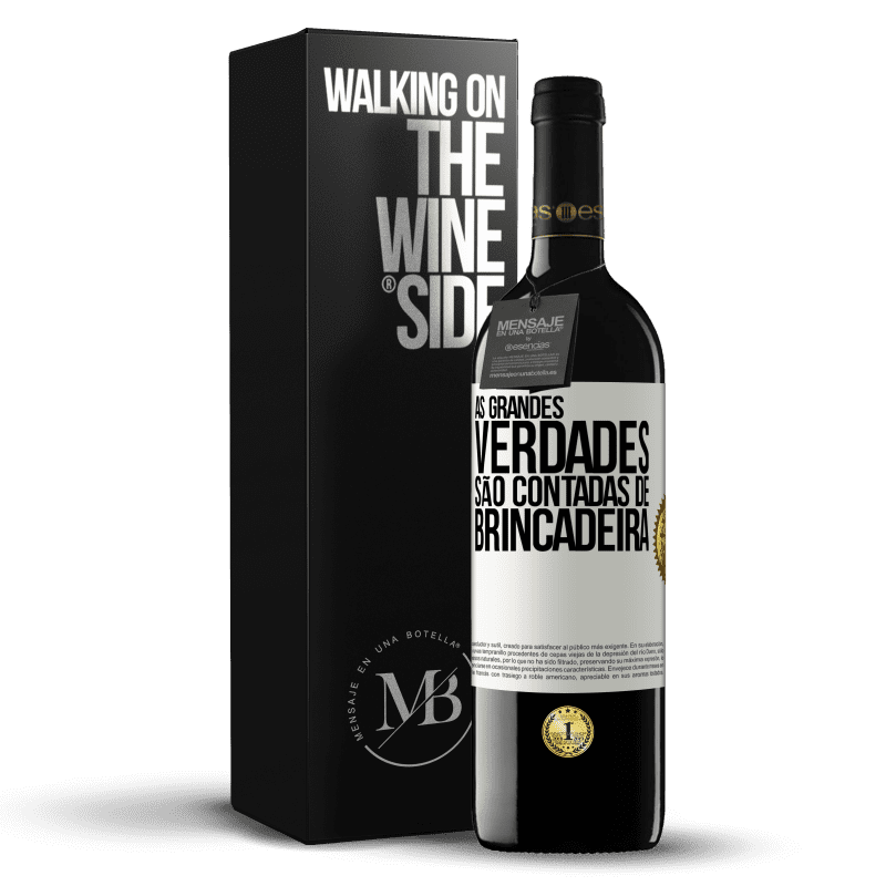 39,95 € Envio grátis | Vinho tinto Edição RED MBE Reserva As grandes verdades são contadas de brincadeira Etiqueta Branca. Etiqueta personalizável Reserva 12 Meses Colheita 2014 Tempranillo