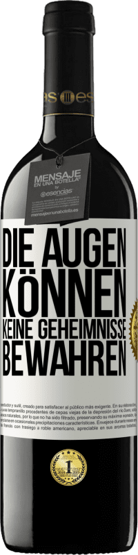 Kostenloser Versand | Rotwein RED Ausgabe MBE Reserve Die Augen können keine Geheimnisse bewahren Weißes Etikett. Anpassbares Etikett Reserve 12 Monate Ernte 2014 Tempranillo