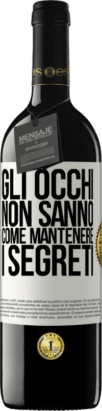 Spedizione Gratuita | Vino rosso Edizione RED MBE Riserva Gli occhi non sanno come mantenere i segreti Etichetta Bianca. Etichetta personalizzabile Riserva 12 Mesi Raccogliere 2014 Tempranillo