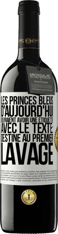 Envoi gratuit | Vin rouge Édition RED MBE Réserve Les princes bleus d'aujourd'hui devraient avoir une étiquette avec le texte: Destine au premier lavage Étiquette Blanche. Étiquette personnalisable Réserve 12 Mois Récolte 2014 Tempranillo