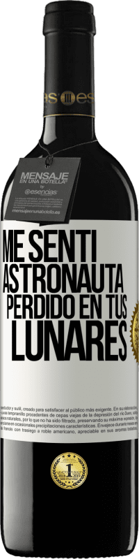 39,95 € Envío gratis | Vino Tinto Edición RED MBE Reserva Me sentí astronauta perdido en tus lunares Etiqueta Blanca. Etiqueta personalizable Reserva 12 Meses Cosecha 2016 Tempranillo