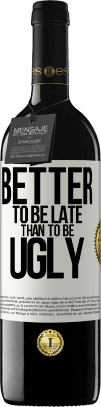 «Better to be late than to be ugly» RED Edition MBE Reserve