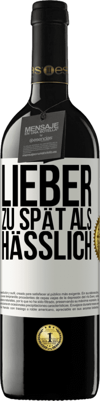 Kostenloser Versand | Rotwein RED Ausgabe MBE Reserve Lieber zu spät als hässlich Weißes Etikett. Anpassbares Etikett Reserve 12 Monate Ernte 2014 Tempranillo