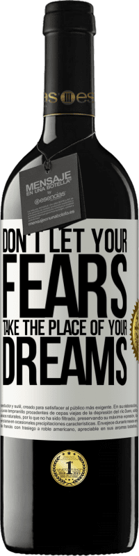 39,95 € 送料無料 | 赤ワイン REDエディション MBE 予約する あなたの恐れがあなたの夢の代わりにならないようにしてください ホワイトラベル. カスタマイズ可能なラベル 予約する 12 月 収穫 2016 Tempranillo