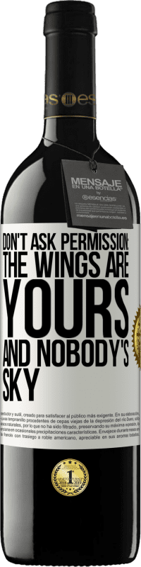 «Не спрашивай разрешения: крылья твои и ничье небо» Издание RED MBE Бронировать