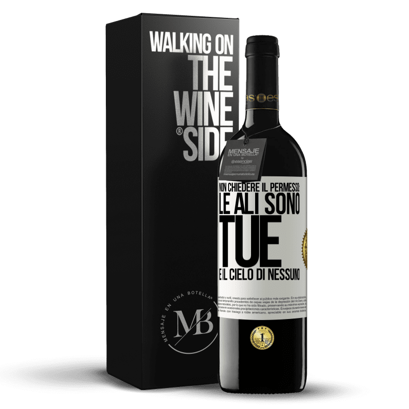 39,95 € Spedizione Gratuita | Vino rosso Edizione RED MBE Riserva Non chiedere il permesso: le ali sono tue e il cielo di nessuno Etichetta Bianca. Etichetta personalizzabile Riserva 12 Mesi Raccogliere 2014 Tempranillo