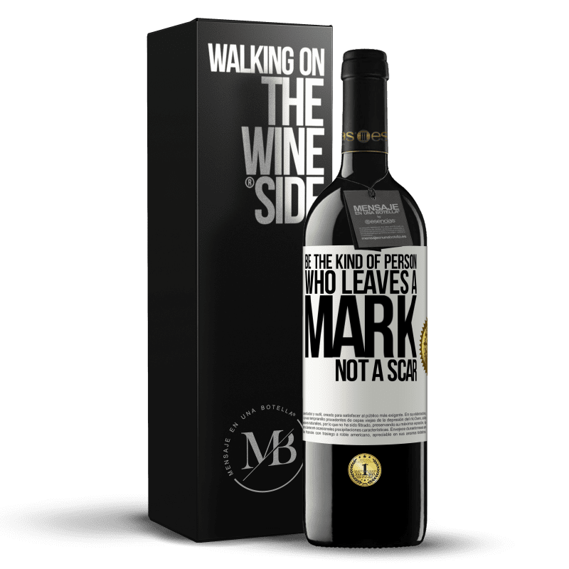 39,95 € Free Shipping | Red Wine RED Edition MBE Reserve Be the kind of person who leaves a mark, not a scar White Label. Customizable label Reserve 12 Months Harvest 2014 Tempranillo