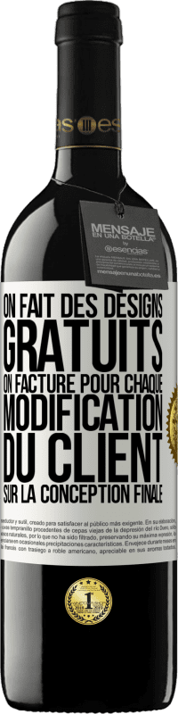 Envoi gratuit | Vin rouge Édition RED MBE Réserve On fait des designs gratuits. On facture pour chaque modification du client sur la conception finale Étiquette Blanche. Étiquette personnalisable Réserve 12 Mois Récolte 2014 Tempranillo