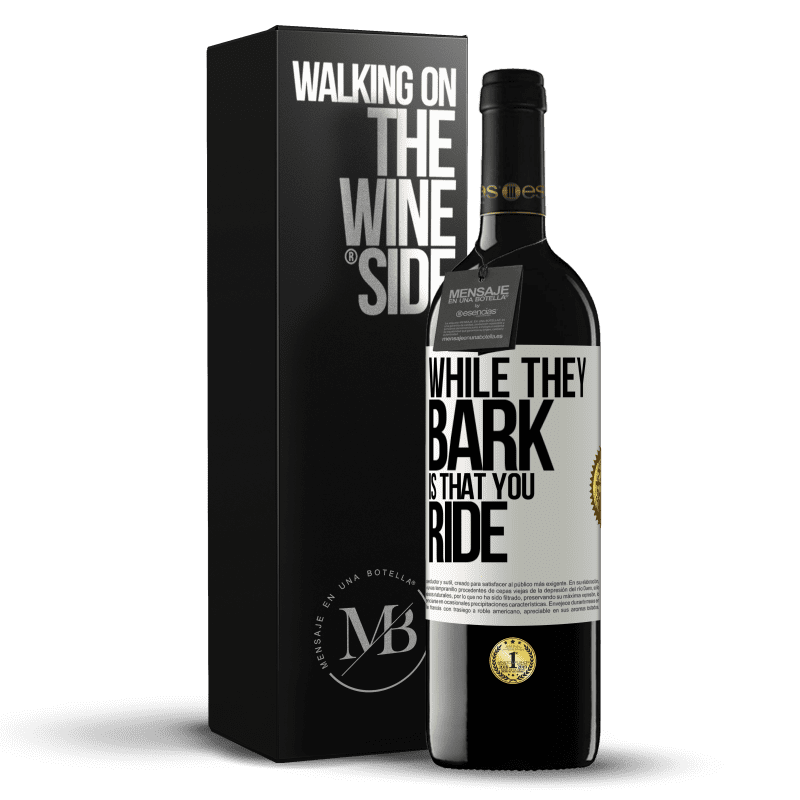 39,95 € Free Shipping | Red Wine RED Edition MBE Reserve While they bark is that you ride White Label. Customizable label Reserve 12 Months Harvest 2015 Tempranillo