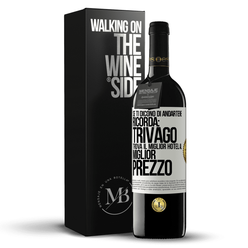 39,95 € Spedizione Gratuita | Vino rosso Edizione RED MBE Riserva Se ti dicono di andartene, ricorda: Trivago trova il miglior hotel al miglior prezzo Etichetta Bianca. Etichetta personalizzabile Riserva 12 Mesi Raccogliere 2014 Tempranillo