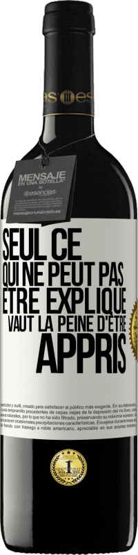 39,95 € Envoi gratuit | Vin rouge Édition RED MBE Réserve Seul ce qui ne peut pas être expliqué vaut la peine d'être appris Étiquette Blanche. Étiquette personnalisable Réserve 12 Mois Récolte 2016 Tempranillo