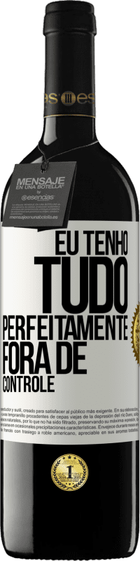 39,95 € | Vinho tinto Edição RED MBE Reserva Eu tenho tudo perfeitamente fora de controle Etiqueta Branca. Etiqueta personalizável Reserva 12 Meses Colheita 2014 Tempranillo