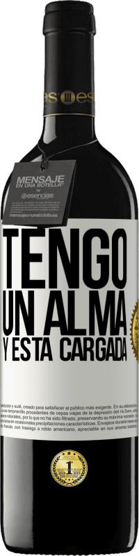 «Tengo un alma y está cargada» Edición RED MBE Reserva