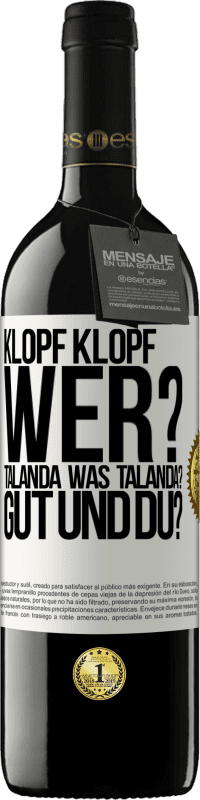 «Klopf klopf. Wer? Talanda Was Talanda? Gut und du?» RED Ausgabe MBE Reserve