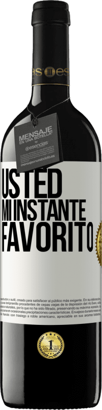 «Usted. Mi instante favorito» Edición RED MBE Reserva