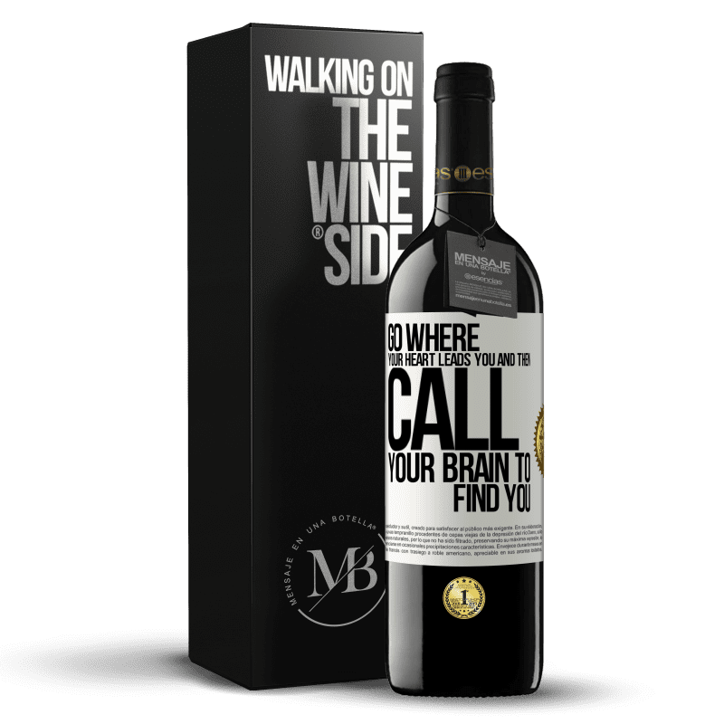 39,95 € Free Shipping | Red Wine RED Edition MBE Reserve Go where your heart leads you and then call your brain to find you White Label. Customizable label Reserve 12 Months Harvest 2014 Tempranillo