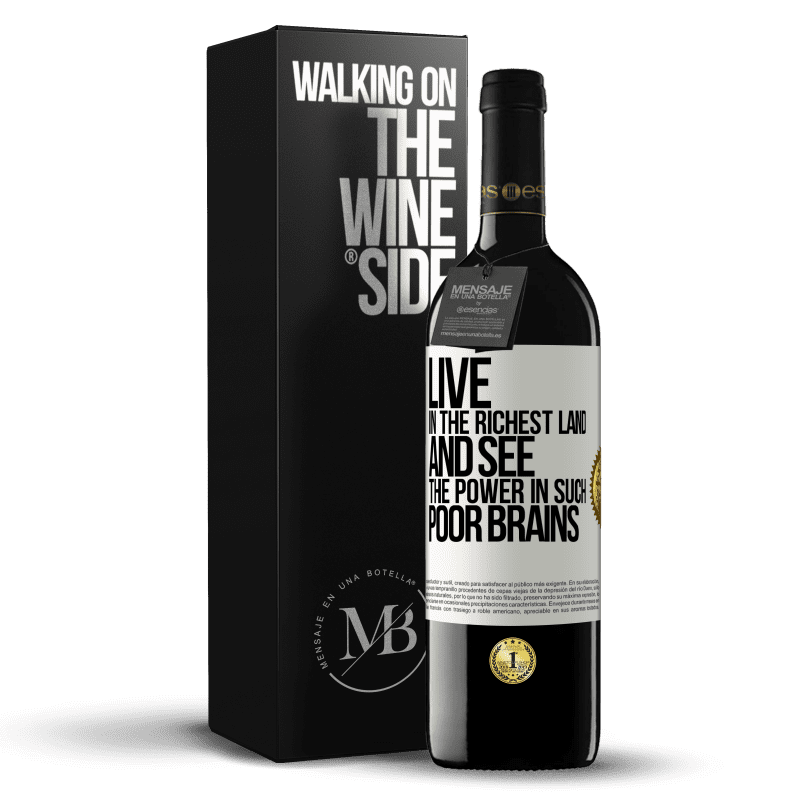 39,95 € Free Shipping | Red Wine RED Edition MBE Reserve Live in the richest land and see the power in such poor brains White Label. Customizable label Reserve 12 Months Harvest 2014 Tempranillo