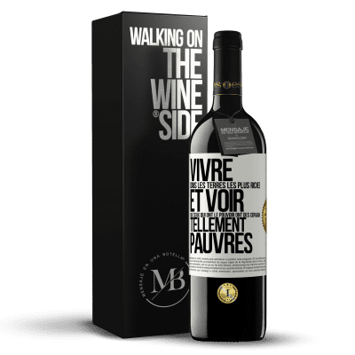 «Vivre dans les terres les plus riches et voir que ceux qui ont le pouvoir ont des cerveaux tellement pauvres» Édition RED MBE Réserve