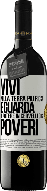 39,95 € | Vino rosso Edizione RED MBE Riserva Vivi nella terra più ricca e guarda il potere in cervelli così poveri Etichetta Bianca. Etichetta personalizzabile Riserva 12 Mesi Raccogliere 2015 Tempranillo