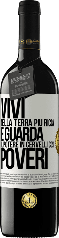 39,95 € Spedizione Gratuita | Vino rosso Edizione RED MBE Riserva Vivi nella terra più ricca e guarda il potere in cervelli così poveri Etichetta Bianca. Etichetta personalizzabile Riserva 12 Mesi Raccogliere 2016 Tempranillo