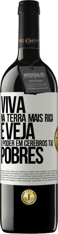 39,95 € | Vinho tinto Edição RED MBE Reserva Viva na terra mais rica e veja o poder em cérebros tão pobres Etiqueta Branca. Etiqueta personalizável Reserva 12 Meses Colheita 2015 Tempranillo