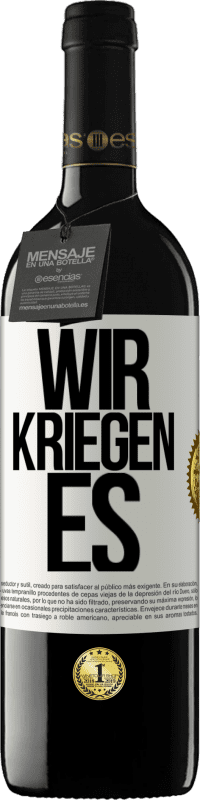 39,95 € | Rotwein RED Ausgabe MBE Reserve Wir kriegen es Weißes Etikett. Anpassbares Etikett Reserve 12 Monate Ernte 2015 Tempranillo