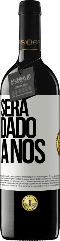 39,95 € Envio grátis | Vinho tinto Edição RED MBE Reserva Será dado a nós Etiqueta Branca. Etiqueta personalizável Reserva 12 Meses Colheita 2014 Tempranillo