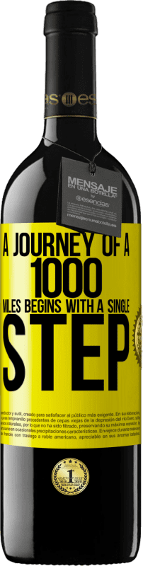 39,95 € Free Shipping | Red Wine RED Edition MBE Reserve A journey of a thousand miles begins with a single step Yellow Label. Customizable label Reserve 12 Months Harvest 2016 Tempranillo