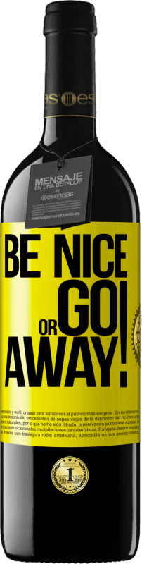 «Be nice or go away» Издание RED MBE Бронировать