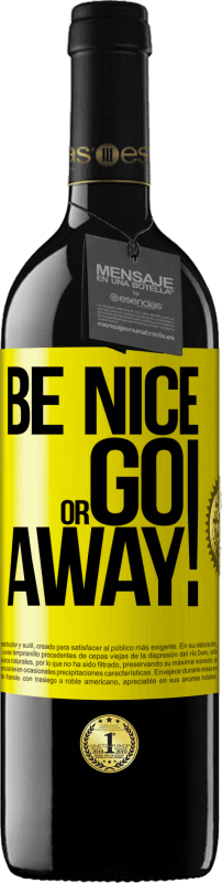 «Be nice or go away» RED Ausgabe MBE Reserve