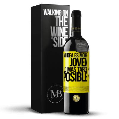 «Mi idea es morir joven lo más tarde posible» Edición RED MBE Reserva