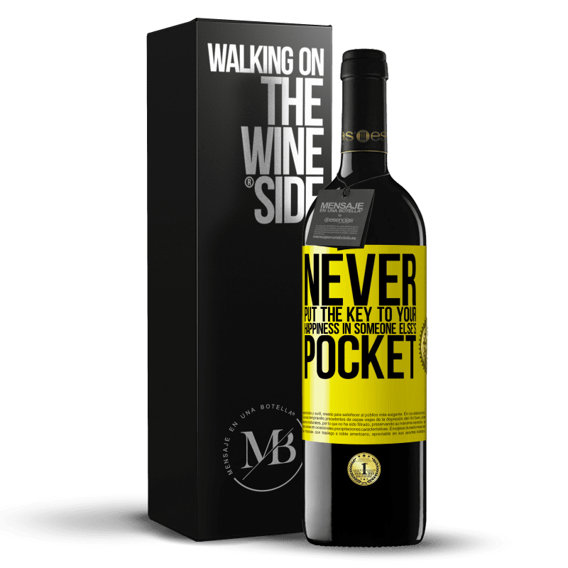 39,95 € Free Shipping | Red Wine RED Edition MBE Reserve Never put the key to your happiness in someone else's pocket Yellow Label. Customizable label Reserve 12 Months Harvest 2014 Tempranillo