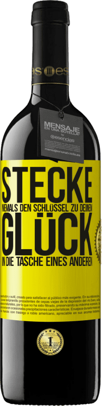 39,95 € | Rotwein RED Ausgabe MBE Reserve Stecke niemals den Schlüssel zu deinem Glück in die Tasche eines anderen Gelbes Etikett. Anpassbares Etikett Reserve 12 Monate Ernte 2015 Tempranillo