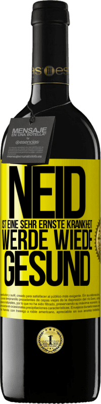 39,95 € Kostenloser Versand | Rotwein RED Ausgabe MBE Reserve Neid ist eine sehr ernste Krankheit, werde wiede gesund Gelbes Etikett. Anpassbares Etikett Reserve 12 Monate Ernte 2015 Tempranillo