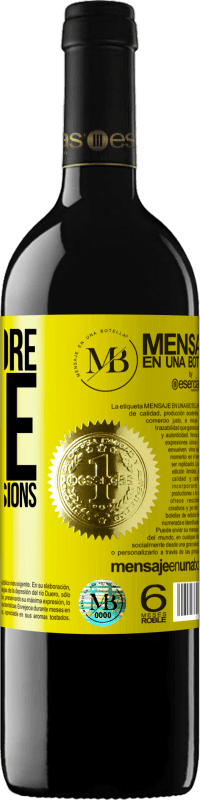 «I make more wine than good decisions» RED Edition MBE Reserve