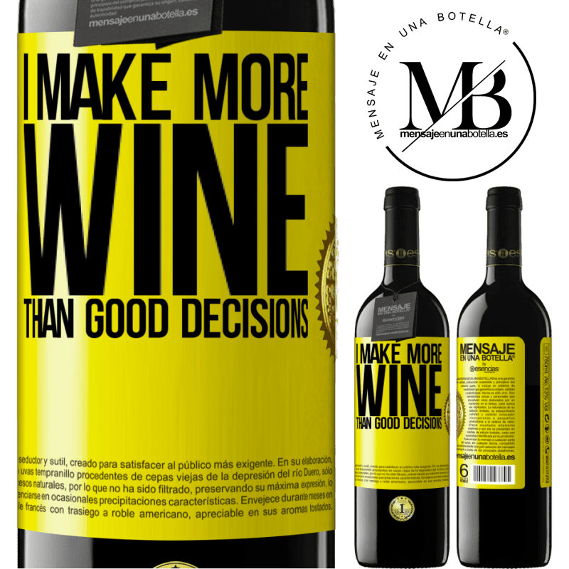 24,95 € Free Shipping | Red Wine RED Edition Crianza 6 Months I make more wine than good decisions Yellow Label. Customizable label Aging in oak barrels 6 Months Harvest 2019 Tempranillo