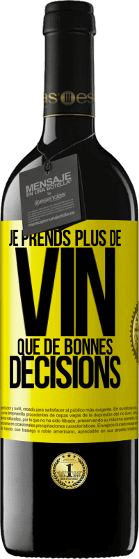39,95 € | Vin rouge Édition RED MBE Réserve Je prends plus de vin que de bonnes décisions Étiquette Jaune. Étiquette personnalisable Réserve 12 Mois Récolte 2014 Tempranillo