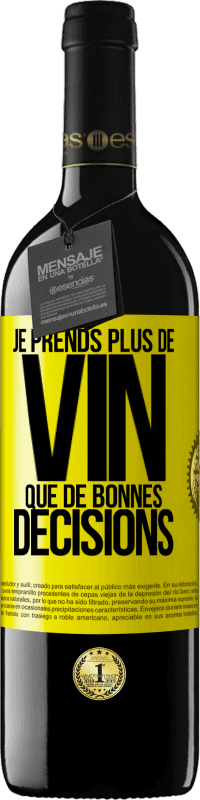 39,95 € Envoi gratuit | Vin rouge Édition RED MBE Réserve Je prends plus de vin que de bonnes décisions Étiquette Jaune. Étiquette personnalisable Réserve 12 Mois Récolte 2016 Tempranillo