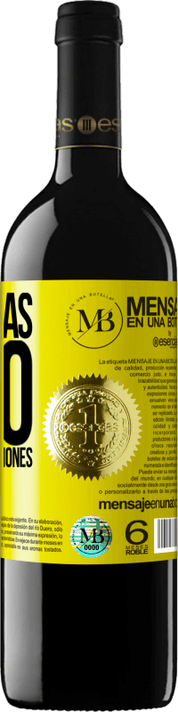 «Tomo más vino que buenas decisiones» Edición RED MBE Reserva