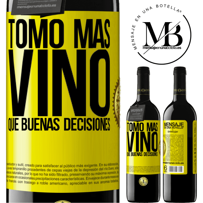 39,95 € Envío gratis | Vino Tinto Edición RED MBE Reserva Tomo más vino que buenas decisiones Etiqueta Amarilla. Etiqueta personalizable Reserva 12 Meses Cosecha 2014 Tempranillo