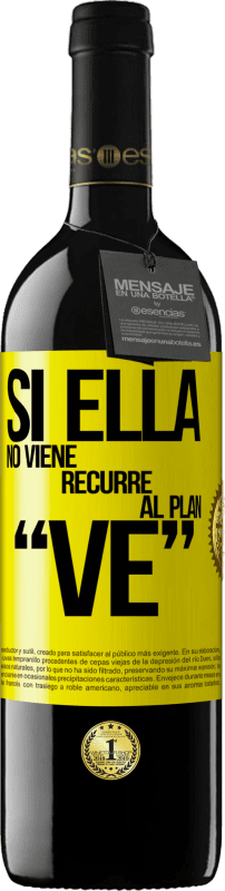 «Si ella no viene, recurre al plan VE» RED Edition MBE Reserve